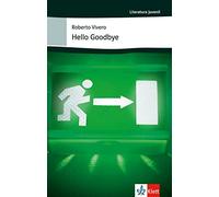 Roberto Vivero Hello Goodbye: Spanische Lektüre für das 3. Lernjahr (Paperback)