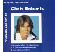 Roberts,Chris - Nur das Allerbeste-Platinum Collection