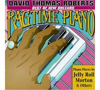 Roberts, David Thomas - Best of New Orleans Ragtime Piano