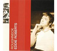Roberts, Eddie - Roughneck