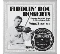 Roberts, Fiddlin' Doc - The Complete Recorded Works Vol.3 1930-1934
