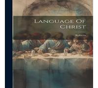 Roberts Language Of Christ Hardcover Book Roberts Multicolor