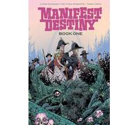 Matthew Roberts – Manifest Destiny: Deluxe Edition Book 1