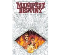 Roberts, Matthew - Manifest Destiny Volume 5: Mnemophobia & Chronophobia (MANIFEST DESTINY TP)