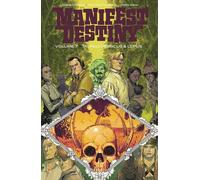 Roberts, Matthew - Manifest Destiny Volume 7: Talpa Lumbricus & Lepus (MANIFEST DESTINY TP)