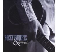 Roberts, Rocky & Friends - Rocky Roberts & Friends