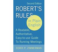 Robert's Rules In Plain English: A Readable, Authoritative, Easy-To-Use Guide To Running Meetings