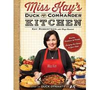 Robertson Miss Kay's Duck Commander Kitchen (Paperback)