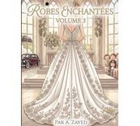 Robes Enchantées (Vol 3): Dessins de Mode Royale et Haute Couture pour Adultes