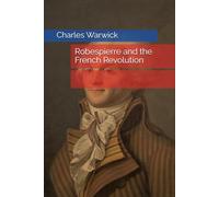 Robespierre and the French Revolution