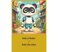 Robi, el robot / Robi, the robot