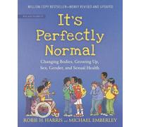 It's Perfectly Normal: Changing Bodies, Growing Up, Sex, Gender, and Sexual Health (Family Library)