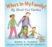 Robie H. Harris Who's In My Family? (Hardback) Let's Talk about You and Me