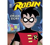 Robin: An Origin Story (DC Super Heroes Origins)