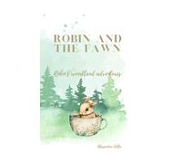 Robin and the Fawn: Robin's woodland adventures (Bedtime stories)