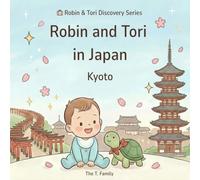 Robin and Tori in Japan: Kyoto (Robin & Tori Discovery Series)