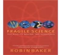 Robin Baker Fragile Science: The Reality Behind the Headlines Paperback Book Robin Baker Multicolor
