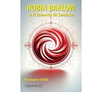 Robin Barlow e il talento di Saoirse (Fuoricollana)