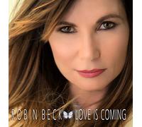 Robin Beck - Love Is Coming