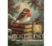 Robin Bird Notebook: Winter Storybook Journal Inspired by Seasonal Wonder and Nature