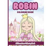 Robin Coloring Book: Affirmations Coloring Book, A Creative Journey of Positive Empowerments