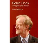 Robin Cook: Principles and Power