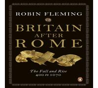 Robin Fleming Britain After Rome : The Fall & Rise, 400 to 1070 Paperback Book Robin Fleming Multicolor