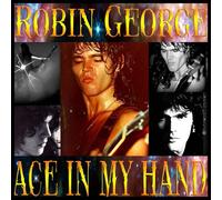 Robin George Ace In My Hand - 2cd Edition Double CD NEW