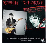 Robin George - Crying Diamonds / Dangerous Music Live '85