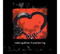 ROBIN GUTHRIE - Everlasting