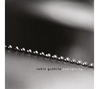 Robin Guthrie - Pearldiving