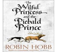 Robin Hobb The Wilful Princess & the Piebald Prince Paperback Book Robin Hobb Multicolor