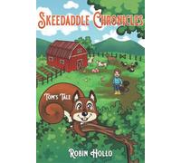 Robin Hollo Skeedaddle Chronicles: Tom's Tale Paperback Book Robin Hollo Multicolor