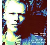 Kovacic & Tuckwell & Sco - Robin Holloway: Violin Concerto, Horn Concerto