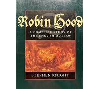 Robin Hood: A Complete Study of the English Outlaw