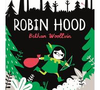 Robin Hood : A forest folktale for little rebels