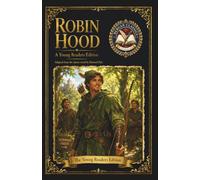 Robin Hood: An Original Literary Edition for Young Readers