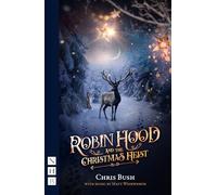 Robin Hood and the Christmas Heist (NHB Modern Plays)