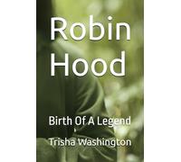 Robin Hood: Birth Of A Legend