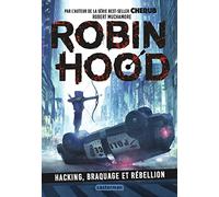 Robin Hood: Hacking, braquage et rébellion (1)