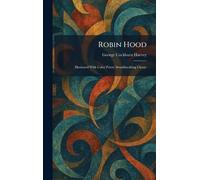 Robin Hood: Illustrated With Color Prints: Swashbuckling Classic
