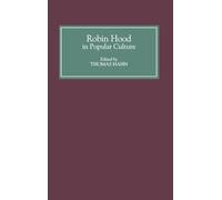 Robin Hood in Popular Culture: Violence, Transgression, and Justice