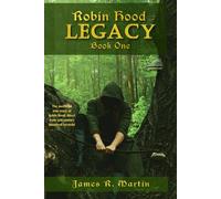 Robin Hood: Legacy (Book One): 1