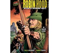 Robin Hood: Outlaw of Sherwood Forest Graphic Myths and Legends Series
