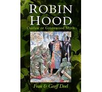 Robin Hood: Outlaw or Greenwood Myth