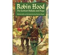 Robin Hood: The Earliest Ballads and Plays