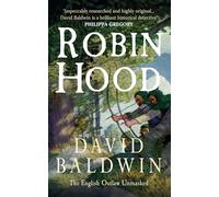 Robin Hood : The English Outlaw Unmasked