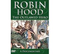 Robin Hood - The Outlawed Hero-A Documentary
