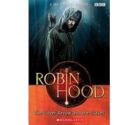 Robin Hood: The Silver Arrow and the Slaves Audio Pack (Scholastic Readers)