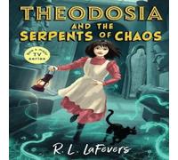 Robin LaFevers Theodosia & the Serpents of Chaos Book Robin LaFevers Multicolor